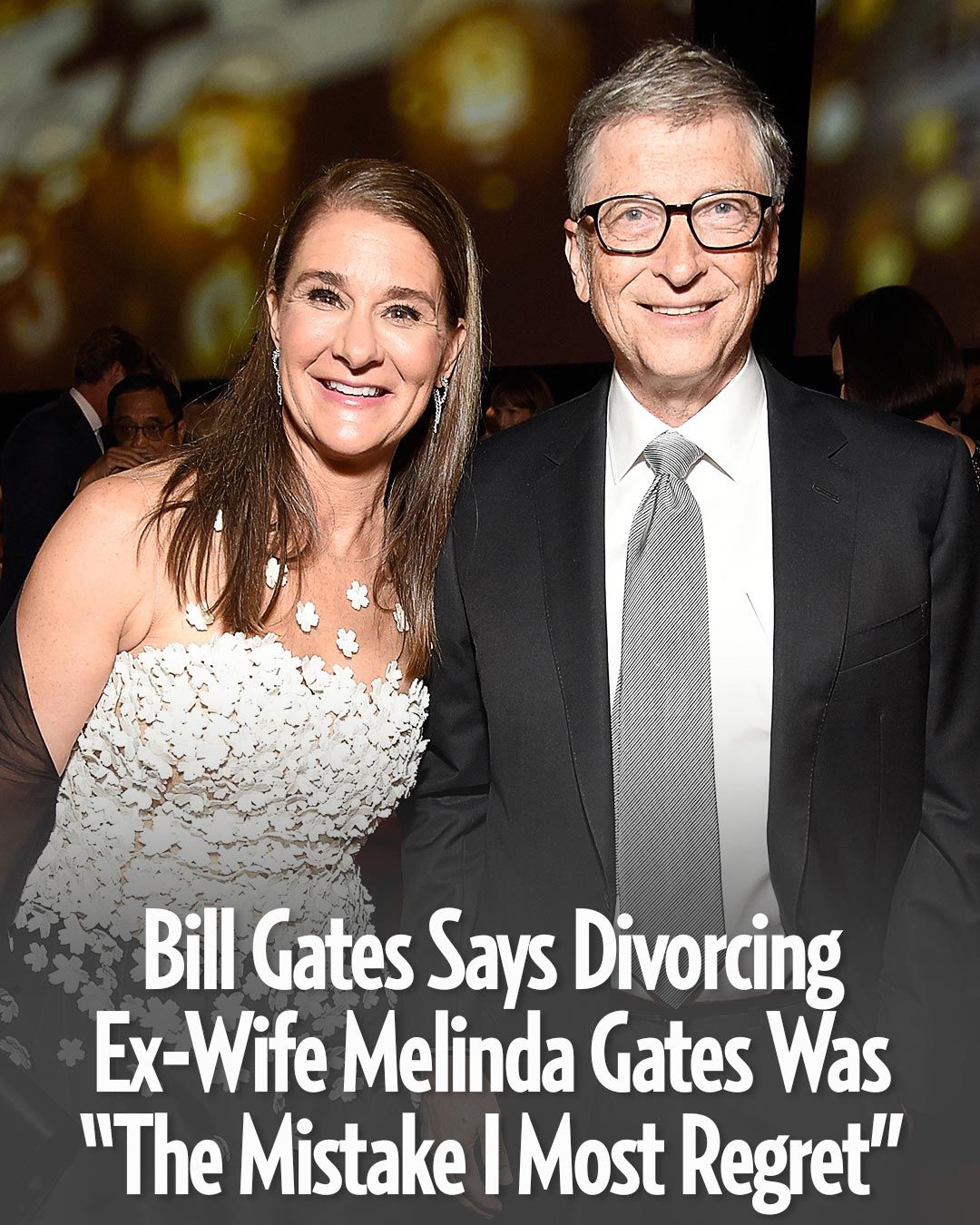 Bill Gates Says Divorcing Ex-Wife Melinda Gates Was ‘The Mistake I Most Regret’