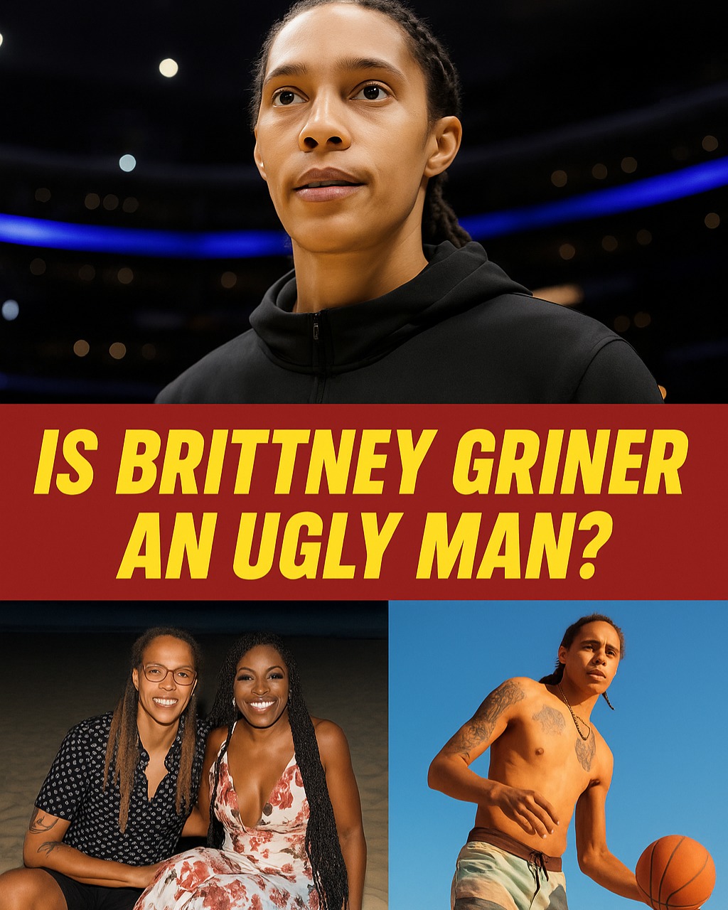Brittney Griner wants to show doubters what’s under her pants and insists she’s a woman